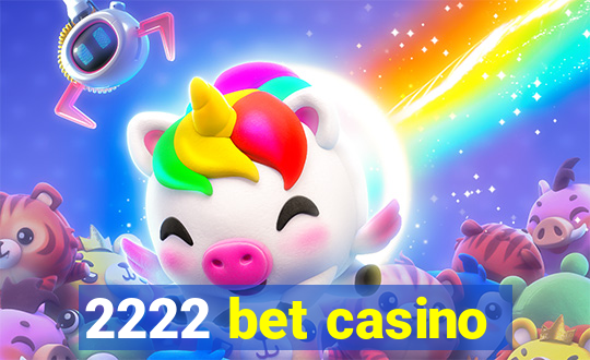 2222 bet casino